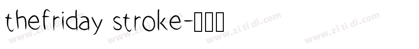 thefriday stroke字体转换